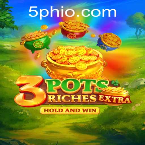 Exploring the World of 3potsExtra: The Innovative Game Fueled by the Spirit of 5ph